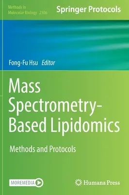 Lipidomika založená na hmotnostnej spektrometrii: Metódy a protokoly - Mass Spectrometry-Based Lipidomics: Methods and Protocols
