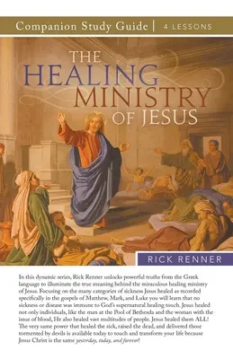 Ježišova služba uzdravovania Študijná príručka - The Healing Ministry of Jesus Study Guide