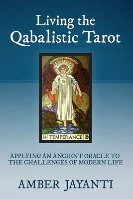 Život podľa qabalistického tarotu - Living the Qabalistic Tarot