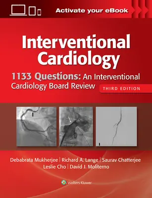 1133 otázok: Prehľad intervenčnej kardiológie - 1133 Questions: An Interventional Cardiology Board Review
