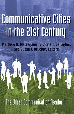 Komunikačné mestá v 21. storočí; The Urban Communication Reader III - Communicative Cities in the 21st Century; The Urban Communication Reader III