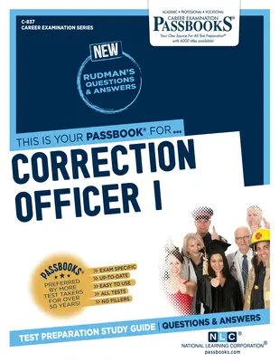 Pracovník nápravnej služby I (C-837): Študijná príručka k preukazom zväzku 837 - Correction Officer I (C-837): Passbooks Study Guidevolume 837