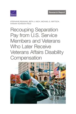Vymáhanie odchodného od príslušníkov amerických ozbrojených síl a veteránov, ktorí neskôr poberajú náhradu za invaliditu od ministerstva vnútra - Recouping Separation Pay from U.S. Service Members and Veterans Who Later Receive Veterans Affairs Disability Compensation