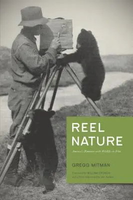 Príroda na kolovrátku: Americká romanca s divokou prírodou vo filme - Reel Nature: America's Romance with Wildlife on Film