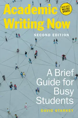 Akademické písanie teraz: Stručný sprievodca pre zaneprázdnených študentov - druhé vydanie - Academic Writing Now: A Brief Guide for Busy Students - Second Edition