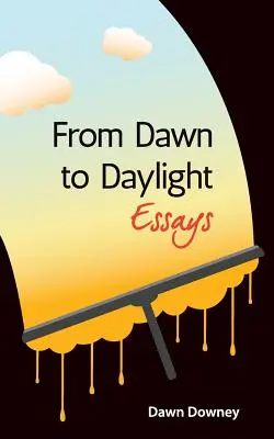 Od úsvitu k dennému svetlu: Eseje - From Dawn to Daylight: Essays