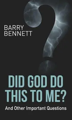 Urobil mi to Boh?: A iné dôležité otázky: Čo mi Boh urobil? - Did God Do This to Me?: And Other Important Questions