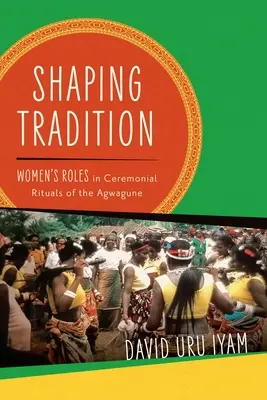 Formovanie tradície: Úlohy žien v obradných rituáloch Agwagune - Shaping Tradition: Women's Roles in Ceremonial Rituals of the Agwagune