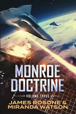 Monroeova doktrína: Monroeova kniha: III. zväzok - Monroe Doctrine: Volume III