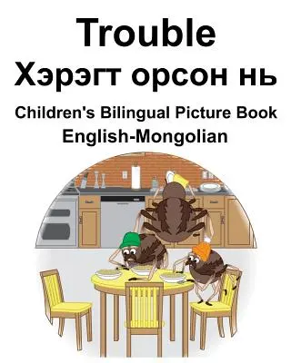 Anglicko-mongolské problémy/Хэрэгт орсон нь Detská dvojjazyčná obrázková b - English-Mongolian Trouble/Хэрэгт орсон нь Children's Bilingual Picture B