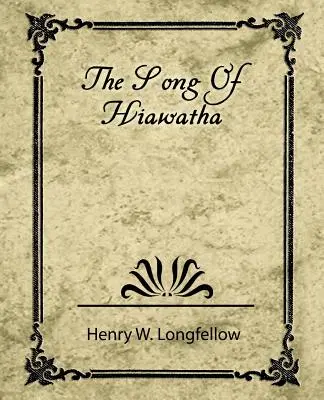 Pieseň o Hiawathovi - The Song of Hiawatha