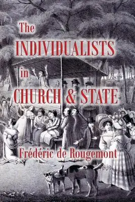 Individualisti v cirkvi a štáte - The Individualists in Church and State