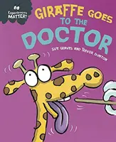 Na zážitkoch záleží: Žirafa ide k lekárovi - Experiences Matter: Giraffe Goes to the Doctor