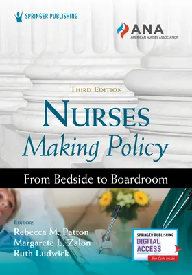 Surses Making Policy, Third Edition: Od lôžka k rokovacej sále - Nurses Making Policy, Third Edition: From Bedside to Boardroom