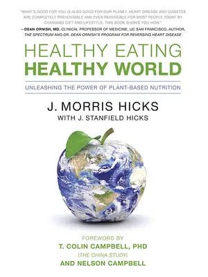 Zdravé stravovanie, zdravý svet: Zdravý svet: Uvoľnenie sily rastlinnej výživy - Healthy Eating, Healthy World: Unleashing the Power of Plant-Based Nutrition