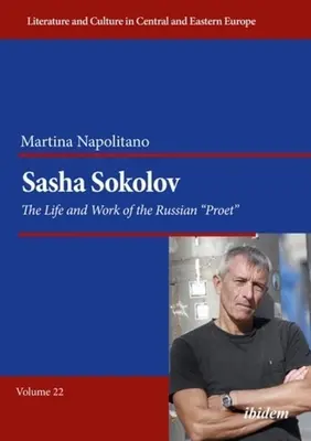 Sasha Sokolov: Život a dielo ruského proeta