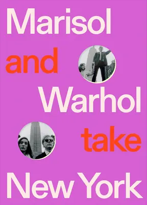 Marisol a Warhol v New Yorku - Marisol and Warhol Take New York