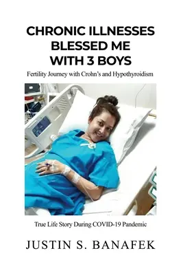 Chronické choroby ma obdarili tromi chlapcami: Cesta za plodnosťou s Crohnovou chorobou a hypotyreózou - Chronic Illnesses Blessed Me with 3 Boys: Fertility Journey with Crohn's and Hypothyroidism