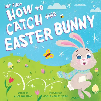 Môj prvý Ako chytiť veľkonočného zajačika - My First How to Catch the Easter Bunny