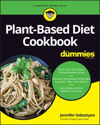 Kuchárka rastlinnej stravy pre hlupákov - Plant-Based Diet Cookbook for Dummies