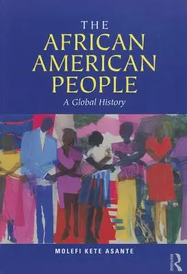 Afroameričania: Globálne dejiny - The African American People: A Global History