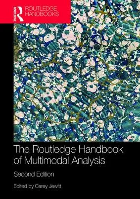 Routledge Handbook of Multimodal Analysis - The Routledge Handbook of Multimodal Analysis