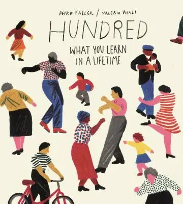 Sto: Čo sa naučíte za celý život - Hundred: What You Learn in a Lifetime