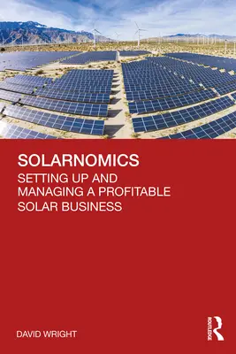 Solarnomika: Založenie a riadenie ziskového solárneho podniku - Solarnomics: Setting Up and Managing a Profitable Solar Business