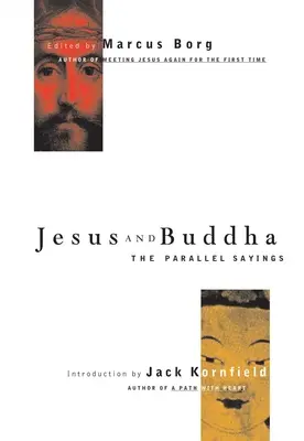 Ježiš a Budha: Buddha: Paralelné výroky - Jesus and Buddha: The Parallel Sayings