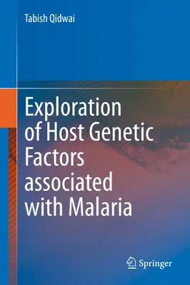 Výskum genetických faktorov hostiteľa spojených s maláriou - Exploration of Host Genetic Factors Associated with Malaria