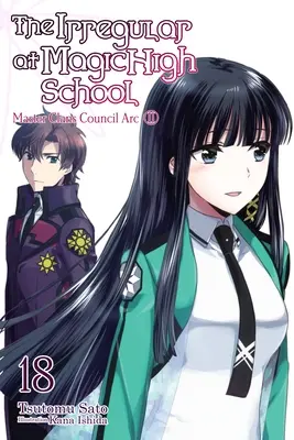 The Irregular at Magic High School, Vol. 18 (Light Novel): Oblúk Rady majstrovských klanov, 2. časť - The the Irregular at Magic High School, Vol. 18 (Light Novel): Master Clans Council Arc, Part 2