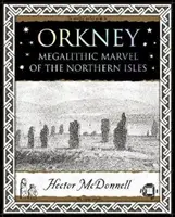 Orkneje - megalitický zázrak severných ostrovov - Orkney - Megalithic Marvel of the Northern Isles