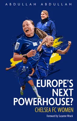 Chelsea FC Women: Ďalšia európska veľmoc? - Chelsea FC Women: Europe's Next Powerhouse?