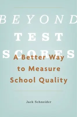 Viac ako výsledky testov: Lepší spôsob merania kvality školy - Beyond Test Scores: A Better Way to Measure School Quality