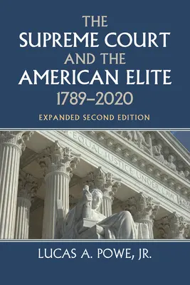 Najvyšší súd a americká elita v rokoch 1789 - 2020 - The Supreme Court and the American Elite, 1789-2020