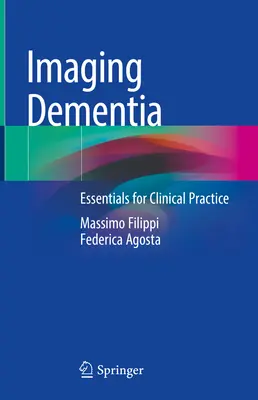 Zobrazovanie demencie: Základy pre klinickú prax - Imaging Dementia: Essentials for Clinical Practice
