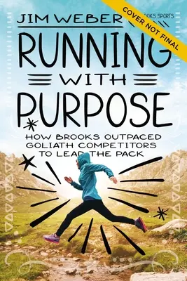 Beh s cieľom: Ako spoločnosť Brooks predbehla svojich konkurentov a stala sa lídrom - Running with Purpose: How Brooks Outpaced Goliath Competitors to Lead the Pack