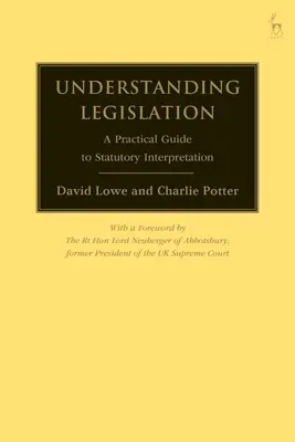 Porozumenie legislatíve: Praktický sprievodca výkladom zákonov - Understanding Legislation: A Practical Guide to Statutory Interpretation