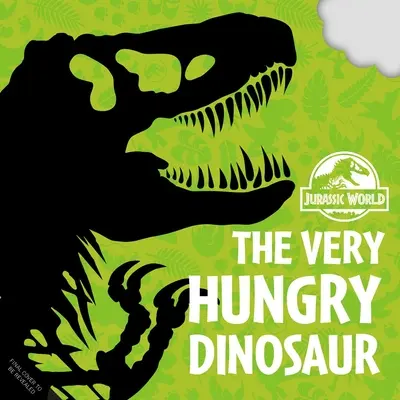 Jurský svet: (Koncepty stolových kníh pre deti, Náučné stolové knihy pre deti, Playpop) - Jurassic World: The Very Hungry Dinosaur: (Concepts Board Books for Kids, Educational Board Books for Kids, Playpop)