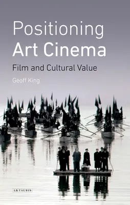 Umiestnenie umeleckého filmu: Film a kultúrna hodnota - Positioning Art Cinema: Film and Cultural Value