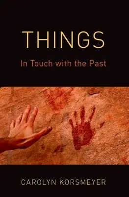 Veci: V kontakte s minulosťou - Things: In Touch with the Past
