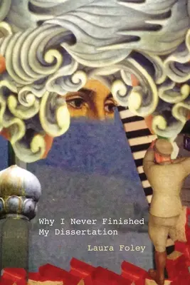 Prečo som nikdy nedokončil svoju dizertačnú prácu - Why I Never Finished My Dissertation