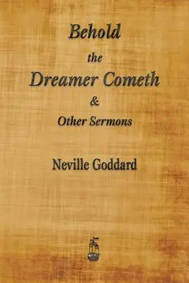 Hľa, prichádza snívajúci a iné kázne - Behold the Dreamer Cometh and Other Sermons
