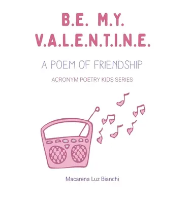 Buď mojím Valentínom: Báseň o priateľstve - Be My Valentine: A Poem of Friendship