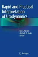 Rýchla a praktická interpretácia urodynamiky - Rapid and Practical Interpretation of Urodynamics