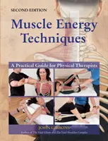 Techniky svalovej energie - Praktická príručka pre fyzioterapeutov - Muscle Energy Techniques - A Practical Guide for Physical Therapists