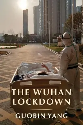 Uzamknutie Wuhanu - The Wuhan Lockdown
