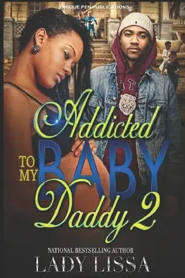 Závislosť na mojom oteckovi 2 - Addicted to my Baby Daddy 2