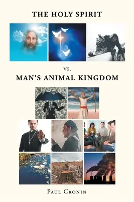 Duch Svätý VS. Zvieracie kráľovstvo človeka - The Holy Spirit VS. Man's Animal Kingdom