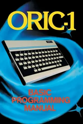 Základná programová príručka ORIC-1 - ORIC-1 Basic Programming Manual